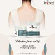 Neck & Back Whitening Cream – Ecovaniorganics